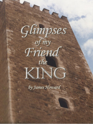 cover image of Glimpses of My Friend the King